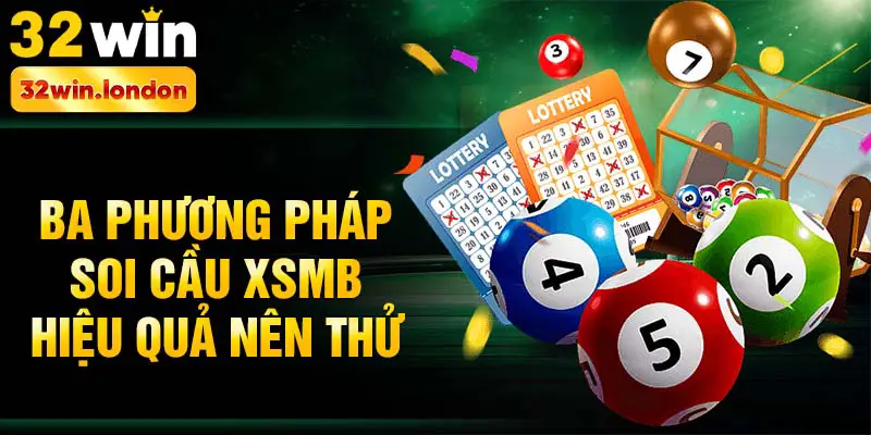 Ba phương pháp soi cầu xsmb hiệu quả nên thử