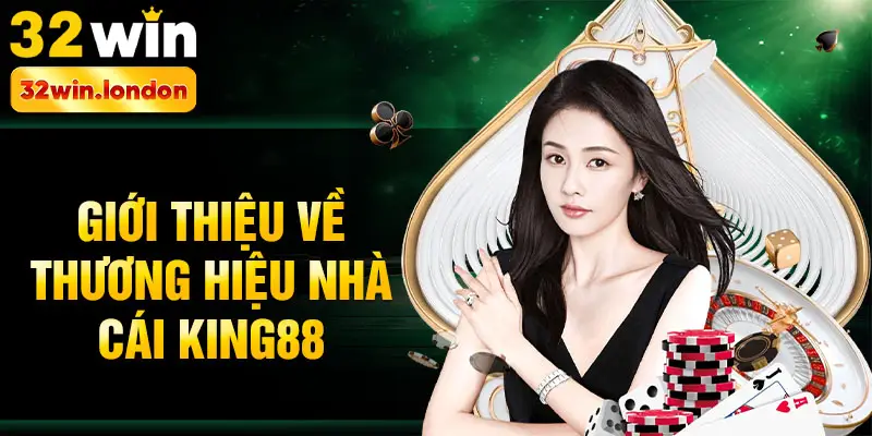 Giới thiệu về thương hiệu nhà cái King88