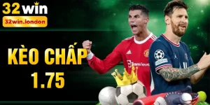 kèo chấp 1.75