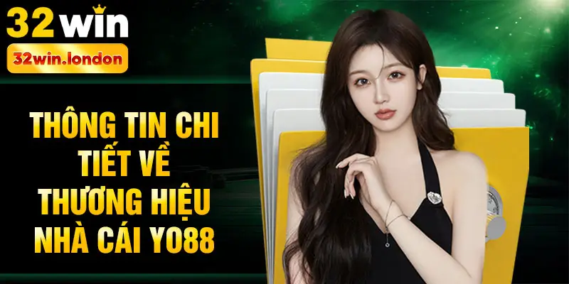 Thông tin chi tiết về thương hiệu nhà cái Yo88