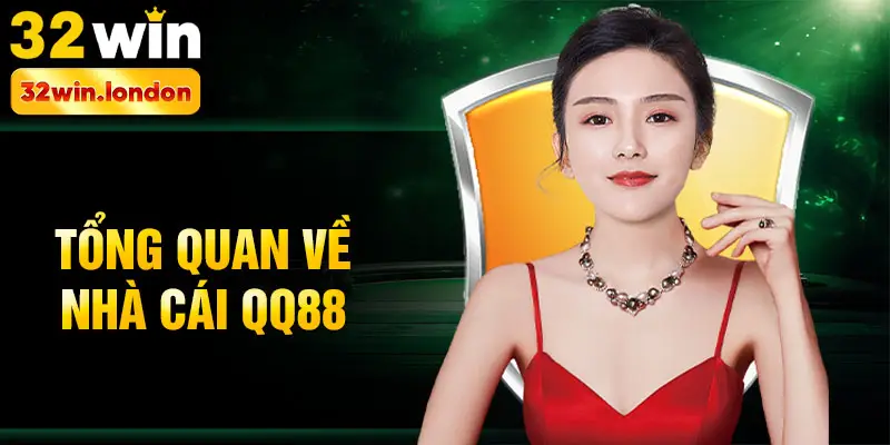 Tổng quan về Nhà cái QQ88