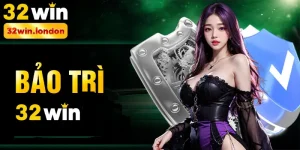 bảo trì 32win