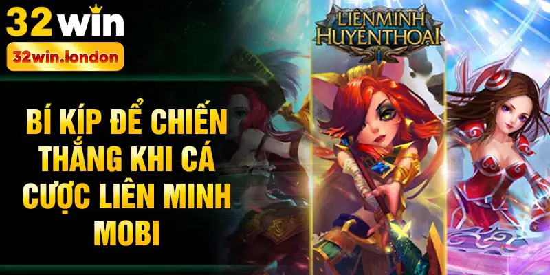 Bí kíp để chiến thắng khi cá cược liên minh mobi