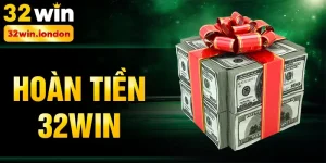 hoàn tiền 32win