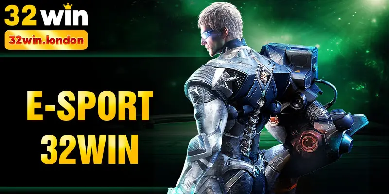 E-sport 32win