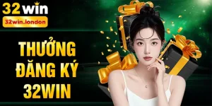Thưởng đăng ký 32win